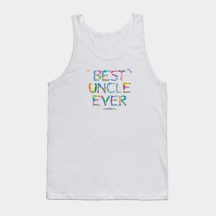 Best Uncle Ever - tropical word art Tank Top